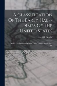 Classification Of The Early Half-dimes Of The United States