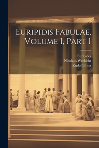 Euripidis Fabulae, Volume 1, part 1