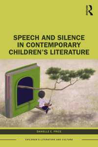 Speech and Silence in Contemporary Children’s Literature