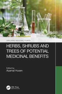 Herbs, Shrubs, and Trees of Potential Medicinal Benefits