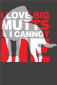 I Love Big Mutts & Cannot Lie