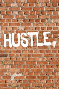 Hustle.