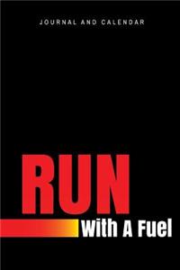 Run With A Fuel