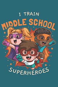 I Train Middle School Superheroes