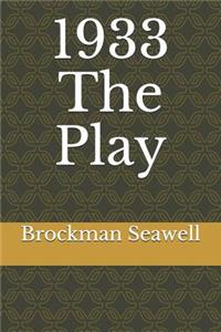 1933 The Play