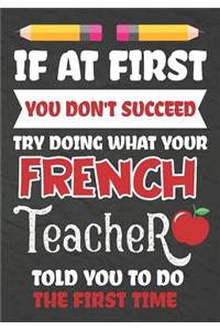 If at First You Don't Succeed Try Doing What Your French Teacher Told You To Do The First Time