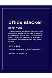 Urban Dictionary 'office Slacker' Funny Notebook. Journal & Exercise Book (Blue)