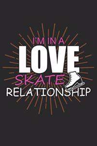 I'm In A Love Skate Relationship