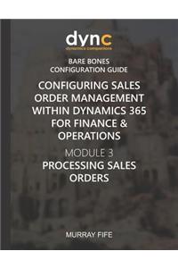 Configuring Sales Order Management within Dynamics 365 for Finance & Operations