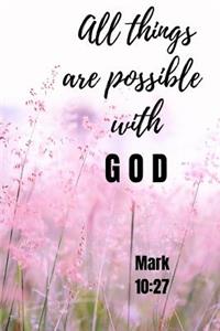 All things are possible with God - Mark 10