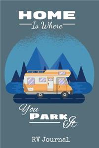 Home Is Where You Park It RV Journal