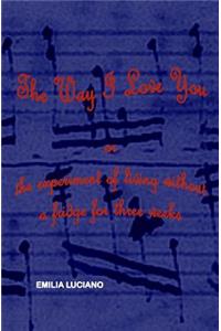 The Way I Love You