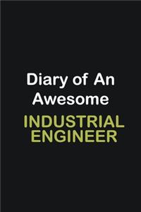 Diary Of An Awesome Industrial engineer