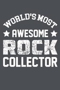 World's Most Awesome Rock Collector