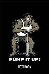 Pump It Up - Notebook