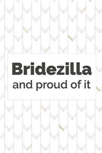 Bridezilla and Proud of It