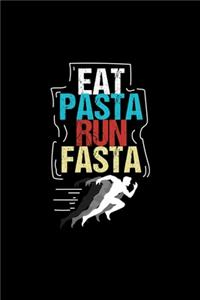 Eat Pasta Run Fasta