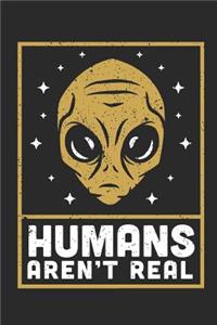 Humans Aren't Real