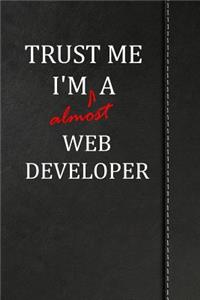 Trust Me I'm almost a Web Developer