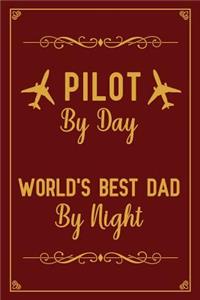 Pilot By Day World's Best Dad By Night