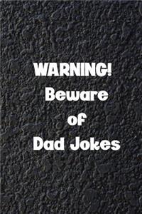 Warning! Beware of Dad Jokes