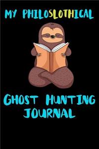 My Philoslothical Ghost Hunting Journal