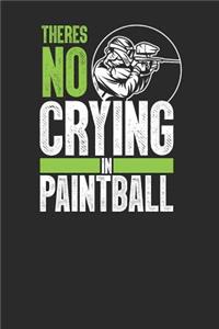 There's No Crying In Paintball