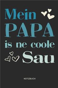 Mein Papa is ne coole Sau - Notizbuch