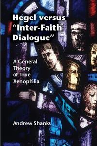 Hegel Versus 'Inter-Faith Dialogue'