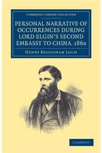 Personal Narrative of Occurrences during Lord Elgin's Second Embassy to China, 1860