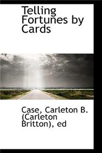 Telling Fortunes by Cards