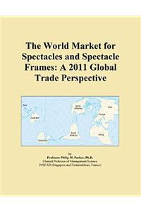 The World Market for Spectacles and Spectacle Frames