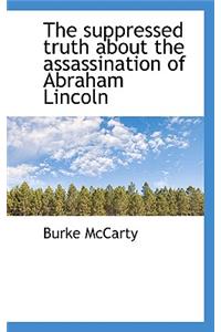 The Suppressed Truth about the Assassination of Abraham Lincoln