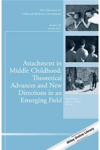 Attachment in Middle Childhood: Theoretical Advances and New Directions in an Emerging Field