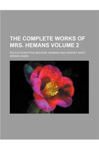 The Complete Works of Mrs. Hemans Volume 2