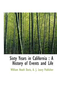 Sixty Years in California