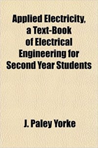 Applied Electricity, a Text-Book of Electrical Engineering for Second Year Students