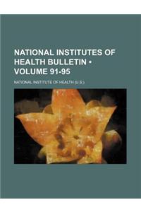 National Institutes of Health Bulletin (Volume 91-95)