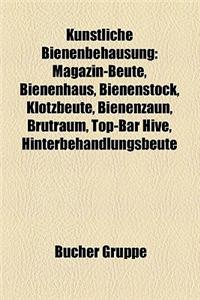 K Nstliche Bienenbehausung K Nstliche Bienenbehausung: Magazin-Beute, Bienenhaus, Bienenstock, Klotzbeute, Bienenzamagazin-Beute, Bienenhaus, Bienenst