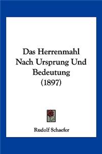 Herrenmahl Nach Ursprung Und Bedeutung (1897)