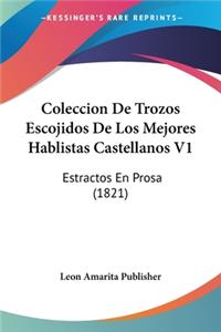 Coleccion De Trozos Escojidos De Los Mejores Hablistas Castellanos V1