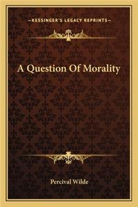 Question of Morality