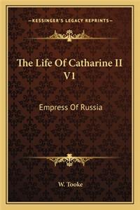 The Life Of Catharine II V1