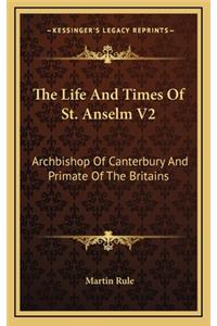 The Life and Times of St. Anselm V2