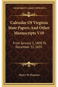 Calendar of Virginia State Papers and Other Manuscripts V10