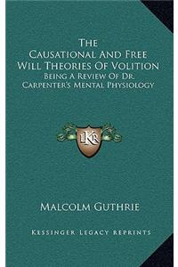 The Causational and Free Will Theories of Volition