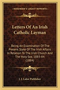 Letters of an Irish Catholic Layman