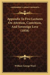 Appendix to Five Lectures on Attrition, Contrition, and Sovereign Love (1858)