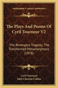 Plays and Poems of Cyril Tourneur V2