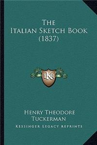 The Italian Sketch Book (1837)